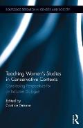 Teaching Women's Studies in Conservative Contexts: Considering Perspectives for an Inclusive Dialogue