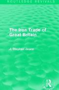 The Iron Trade of Great Britain