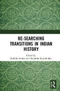 Re-searching Transitions in Indian History