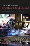 Understanding Broadcast Journalism