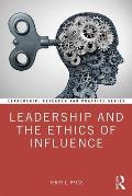 Leadership and the Ethics of Influence