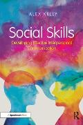 Social Skills: Developing Effective Interpersonal Communication