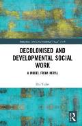 Decolonised and Developmental Social Work: A Model from Nepal