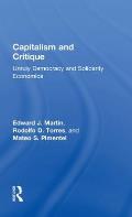Capitalism and Critique: Unruly Democracy and Solidarity Economics