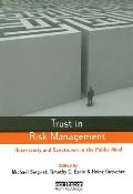 Trust in Risk Management: Uncertainty and Scepticism in the Public Mind