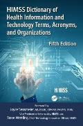 Himss Dictionary of Health Information and Technology Terms, Acronyms and Organizations