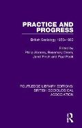 Practice and Progress: British Sociology 1950-1980