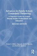 Advances in Family-School-Community Partnering: A Practical Guide for School Mental Health Professionals and Educators