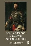 Sex, Gender and Sexuality in Renaissance Italy