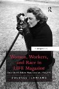 Women, Workers, and Race in LIFE Magazine: Hansel Mieth's Reform Photojournalism, 1934-1955