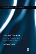 God and Difference: The Trinity, Sexuality, and the Transformation of Finitude