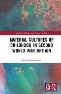 Material Cultures of Childhood in Second World War Britain