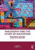 Philosophy and the Study of Education: New Perspectives on a Complex Relationship