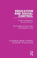 Education and Social Control: A Study in Progressive Primary Education