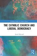 The Catholic Church and Liberal Democracy