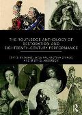 The Routledge Anthology of Restoration and Eighteenth-Century Performance