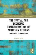 The Spatial and Economic Transformation of Mountain Regions: Landscapes as Commodities