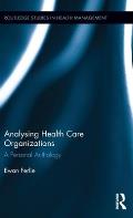 Analysing Health Care Organizations: A Personal Anthology