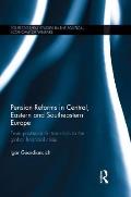 Pension Reforms in Central, Eastern and Southeastern Europe: From Post-Socialist Transition to the Global Financial Crisis