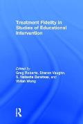 Treatment Fidelity in Studies of Educational Intervention