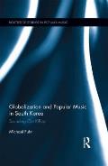 Globalization & Popular Music in South Korea Sounding Out K Pop