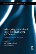 Lesbian, Gay, Bisexual and Trans* Individuals Living with Dementia: Concepts, Practice and Rights