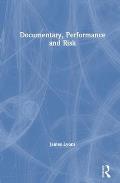 Documentary, Performance and Risk