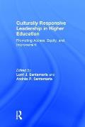 Culturally Responsive Leadership in Higher Education: Promoting Access, Equity, and Improvement