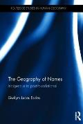 The Geography of Names: Indigenous to Post-Foundational