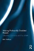 Valuing Profoundly Disabled People: Fellowship, Community and Ties of Birth