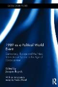 1989 as a Political World Event: Democracy, Europe and the New International System in the Age of Globalization
