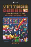 Vintage Games 2.0: An Insider Look at the Most Influential Games of All Time