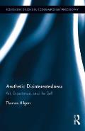 Aesthetic Disinterestedness: Art, Experience, and the Self
