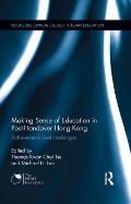Making Sense of Education in Post-Handover Hong Kong: Achievements and Challenges
