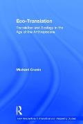 Eco-Translation: Translation and Ecology in the Age of the Anthropocene