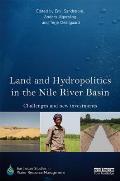 Land and Hydropolitics in the Nile River Basin: Challenges and new investments