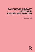 Routledge Library Editions: Racism and Fascism