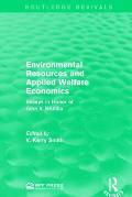 Environmental Resources and Applied Welfare Economics: Essays in Honor of John V. Krutilla