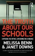 The Truth About Our Schools: Exposing the myths, exploring the evidence