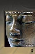 Early Buddhist Meditation: The Four Jhanas as the Actualization of Insight