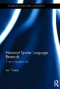 Historical Spoken Language Research: Corpus Perspectives