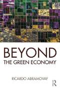 Beyond the Green Economy