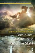 Feminism, Prostitution and the State: The Politics of Neo-Abolitionism