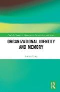 Organizational Identity and Memory: A Multidisciplinary Approach
