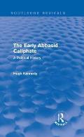 The Early Abbasid Caliphate: A Political History