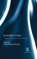 Land Rights in India: Policies, movements and challenges