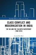 Class Conflict and Modernization in India: The Raj and the Calcutta Waterfront (1860-1910)