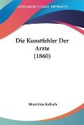 Die Kunstfehler Der Arzte (1860)