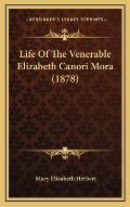 Life of the Venerable Elizabeth Canori Mora (1878)