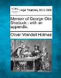 Memoir of George Otis Shattuck: With an Appendix.